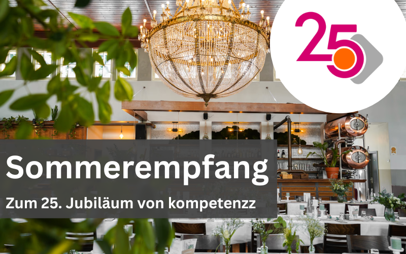 Bild von einem Restaurant und der Aufschrift "Sommerempfang. Zum 25. Jubiläum von kompetenzz"