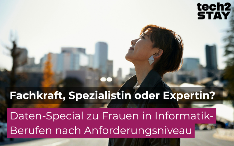 Foto von einer Frau, die in den Himmel guckt mit Aufschrift: Daten-Special zu Frauen in Informatik-berufen nach Anforderungsniveau