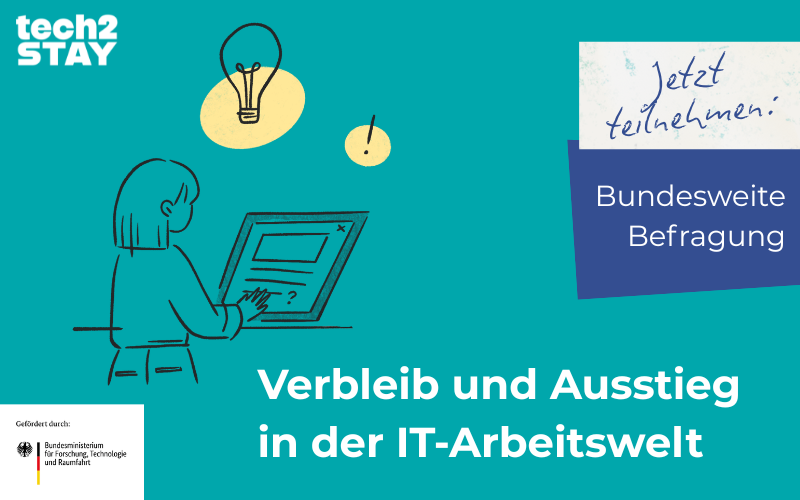 Grafik mit der Aufschrift "Bundesweite Befragung: Verbleib und Ausstieg in der IT-Arbeitswelt"