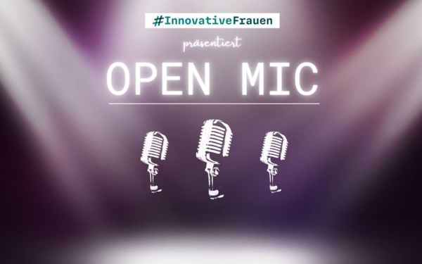 Grafik mit drei Mikrofonen und der Aufschrift Innovative Frauen präsentiert Open Mic